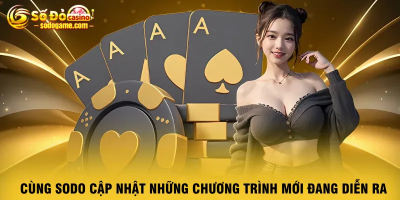 cung-sodo-cap-nhat-nhung-chuong-trinh-moi-dang-dien-ra