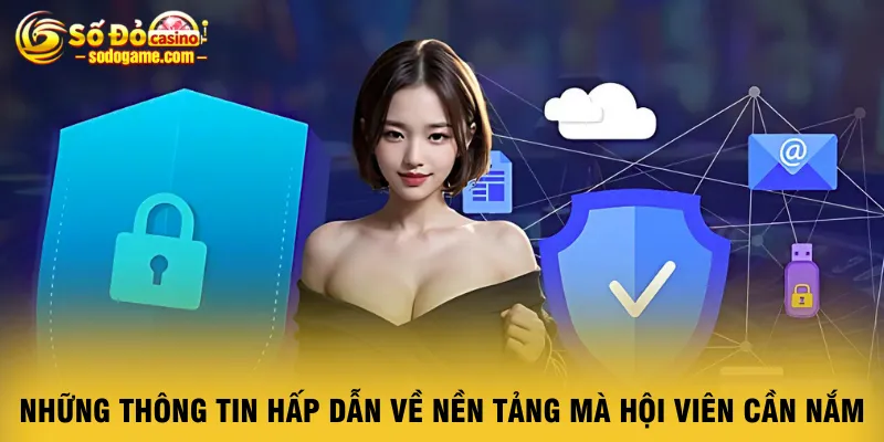 nhung-thong-tin-hap-dan-ve-nen-tang-ma-hoi-vien-can-nam