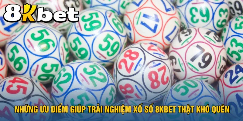nhung-uu-diem-giup-trai-nghiem-xo-so-8kbet-that-kho-quen